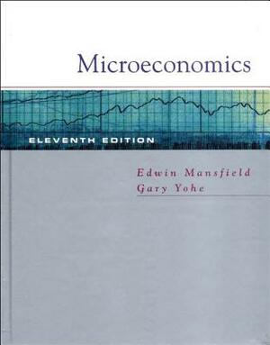 Microeconomics: Theory/Applications by Edwin Mansfield, Gary W. Yohe