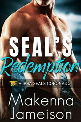 SEAL's Redemption by Makenna Jameison