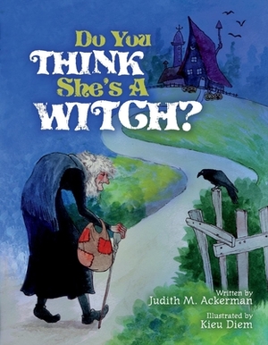 Do You Think She's a Witch?, Volume 1 by Judith M. Ackerman