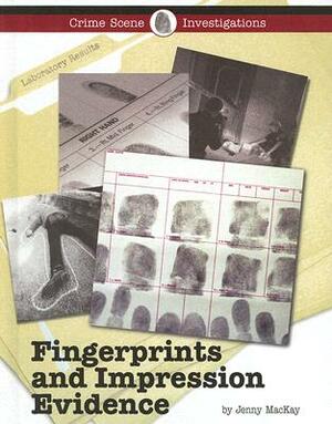Fingerprints and Impression Evidence by Jenny MacKay