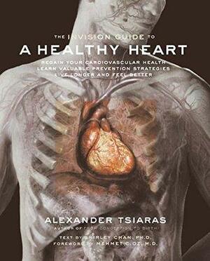 The Invision Guide to a Healthy Heart by Alexander Tsiaras