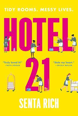 Hotel 21: A Novel by Senta Rich, Senta Rich