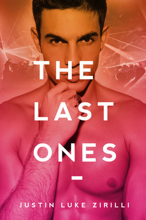 The Last Ones by Justin Luke Zirilli