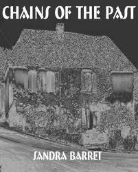 Chains of the Past by Sandra Barret