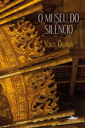 O Museu do Silêncio by Yōko Ogawa