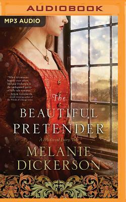 The Beautiful Pretender by Melanie Dickerson