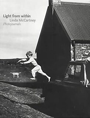 Light from Within: Photojournals by Linda McCartney