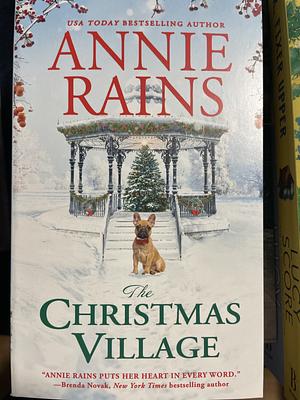 The Christmas Village by Annie Rains