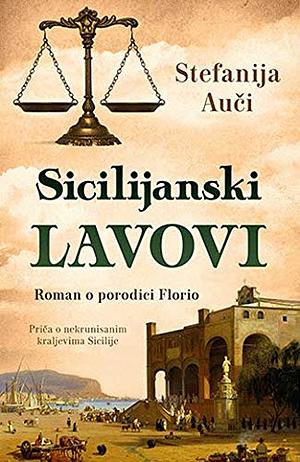 Sicilijanski lavovi by Stefania Auci