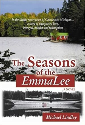 The Seasons of the EmmaLee by Michael Lindley