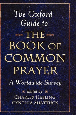 The Oxford Guide to the Book of Common Prayer: A Worldwide Survey by 