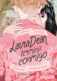 Laura Dean termina conmigo by Mariko Tamaki