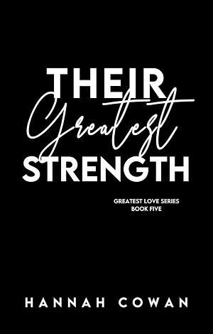 Their Greatest Strength by Hannah Cowan