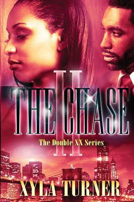 The Chase II: Double XX Series by Xyla Turner