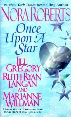 Once Upon a Star by Ruth Ryan Langan, Jill Gregory, Nora Roberts, Marianne Willman