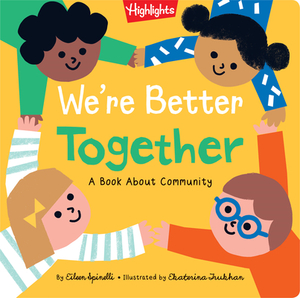 We're Better Together: A Book about Community by Eileen Spinelli