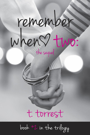 Remember When 2: The Sequel by T. Torrest