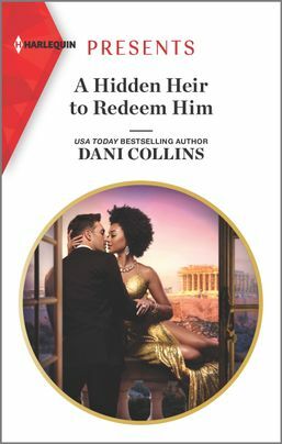 A Hidden Heir to Redeem Him by Dani Collins