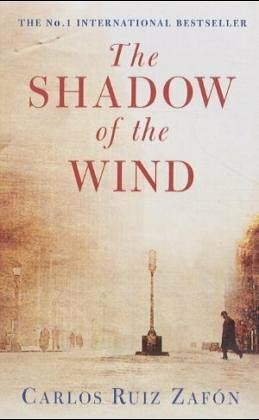 The Shadow of the Wind by Carlos Ruiz Zafón