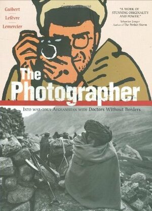 The Photographer by Fréderic Lemercier, Emmanuel Guibert, Didier Lefèvre