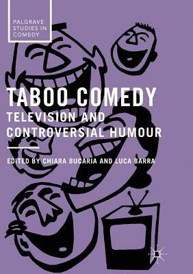 Taboo Comedy: Television and Controversial Humour by 
