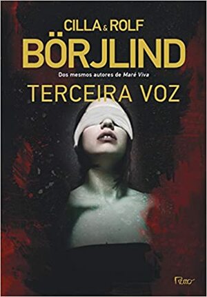 Terceira Voz by Cilla Börjlind, Rolf Börjlind