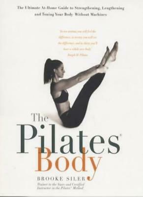 The Pilates Body by Brooke Siler