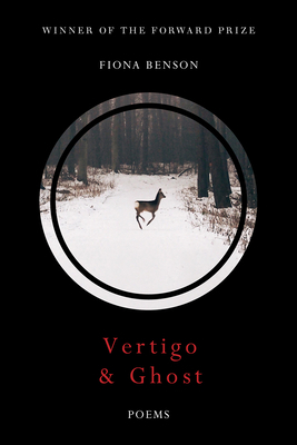 Vertigo & Ghost: Poems by Fiona Benson