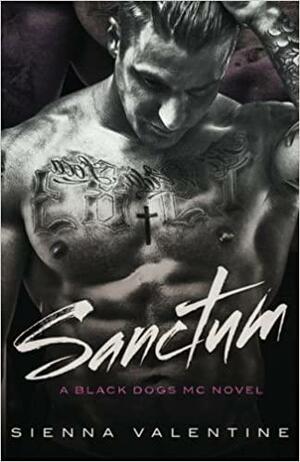 Sanctum:A Black Dogs Mc Novel by Sienna Valentine