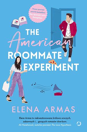 The American Roommate Experiment by Elena Armas