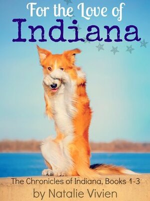 For the Love of Indiana by Natalie Vivien