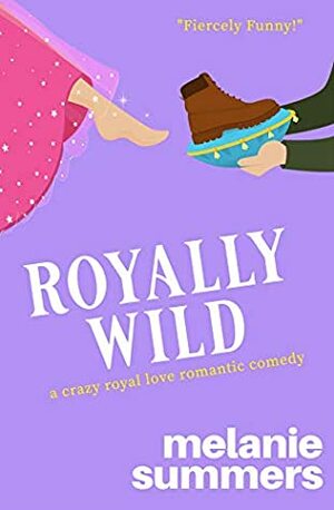 Royally Wild by Melanie Summers