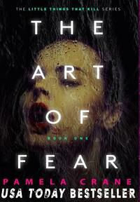 The Art of Fear by Pamela Crane