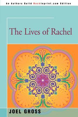 The Lives of Rachel by Joel Gross