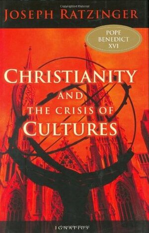 Christianity and the Crisis of Culture by Brian McNeil, Pope Benedict XVI, Marcello Pera