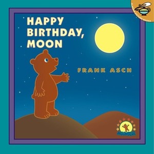 Happy Birthday, Moon by Frank Asch