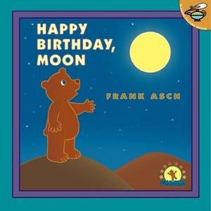 Happy Birthday, Moon by Frank Asch
