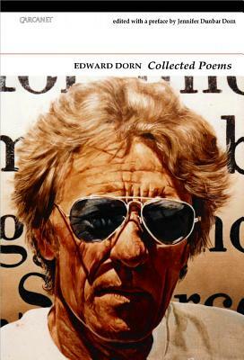 Collected Poems: Edward Dorn by Edward Dorn