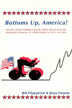 Bottoms Up, America! by Bill Fitzpatrick, Dave Fooshe