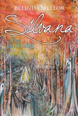 Silvana: The Turning by Belinda Mellor