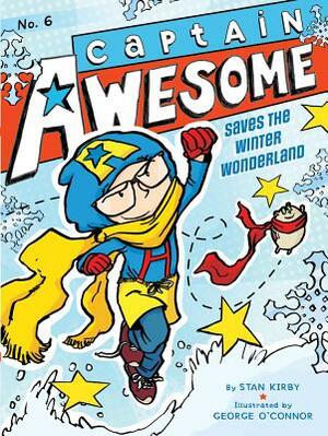 Captain Awesome Saves the Winter Wonderland by Stan Kirby