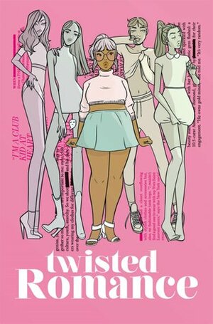 Twisted Romance, Vol. 1 by Alex de Campi, Sarah Winifred Searle, Katie Skelly, Carla Speed McNeil, Alejandra Gutierrez, Trungles