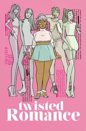 Twisted Romance, Vol. 1 by Carla Speed McNeil, Trungles, Alejandra Gutierrez, Alex de Campi, Sarah Winifred Searle, Katie Skelly