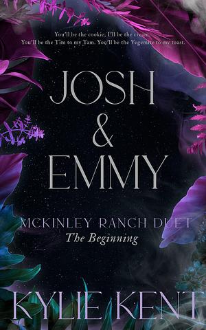 Josh and Emmy: McKinley Ranch Duet Prequel by Kylie Kent, Kylie Kent