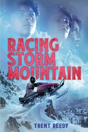 Racing Storm Mountain by Trent Reedy