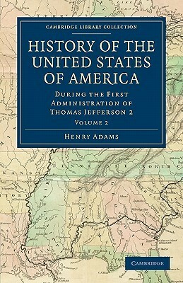 History of the United States of America - Volume 2 by Henry Adams