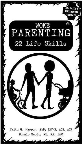 Woke Parenting #3: Life Skills by Faith G. Harper, Bonnie Scott