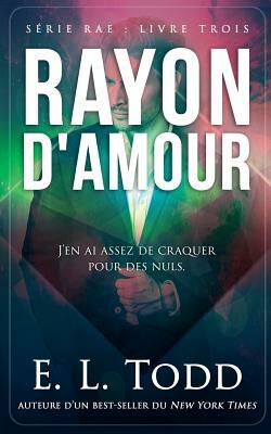 Rayon d'Amour by E.L. Todd