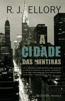 A Cidade das Mentiras by R.J. Ellory