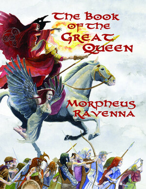 The Book of The Great Queen by Morpheus Ravenna